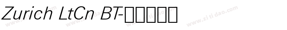 Zurich LtCn BT字体转换